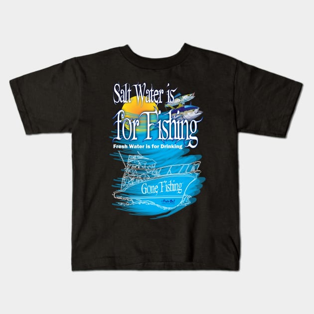 Salt Water Fishing Kids T-Shirt by Get It Wet